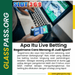 Apa Itu Live Betting dan Bagaimana Cara Menang di Judi Sport