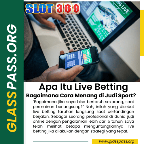 Apa Itu Live Betting dan Bagaimana Cara Menang di Judi Sport?
