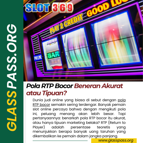 Pola RTP Bocor: Beneran Akurat atau Tipuan?