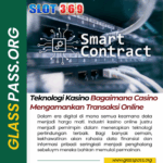 Teknologi Kasino yang Mengamankan Transaksi Online